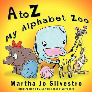 portada a to z my alphabet zoo (en Inglés)