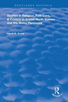 portada Studies in Religion, Folk-Lore, and Custom in British North Borneo and the Malay Peninsula (Routledge Revivals) 