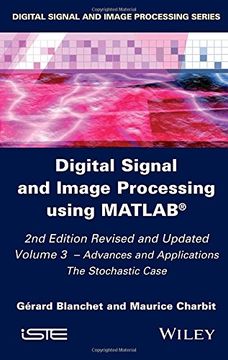 portada Digital Signal And Image Processing Using Matlab, Volume 3: Advances And Applications: The Stochastic Case (iste) (in English)