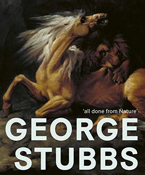 portada George Stubbs: 'All Done from Nature'