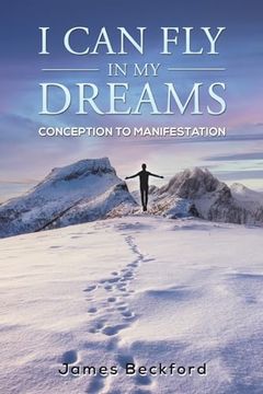 portada I can fly in my Dreams: Conception to Manifestation (in English)