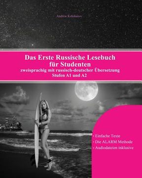 portada Das Erste Russische Lesebuch für Studenten: zweisprachig mit russisch-deutscher Übersetzung Stufen A1 und A2 (en Alemán)