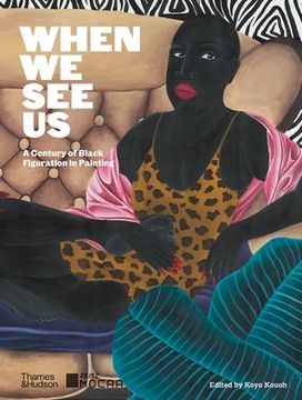 portada When we see us: A Century of Black Figuration in Painting (en Inglés)
