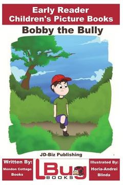 portada Bobby the Bully - Early Reader - Children's Picture Books