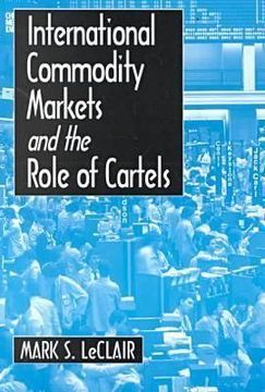 portada international commodity markets and the role of cartels (en Inglés)
