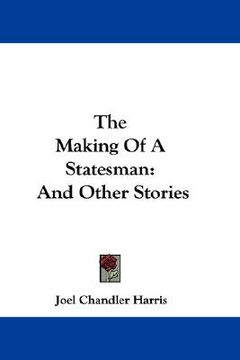 portada the making of a statesman: and other stories (in English)