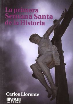 portada La Primera Semana Santa De La Historia (in Spanish)
