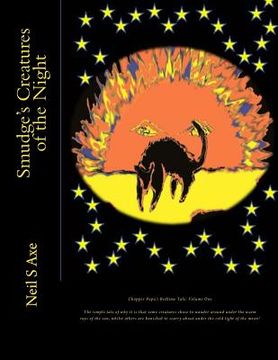 portada Smudge's Creatures of the Night: This is a tale of how it came to pass that some of the creatures we all know and love did come to like roaming around