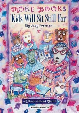 portada More Books Kids Will sit Still For: A Read-Aloud Guide: A Guide for Personal, Professional and Business Users (in English)