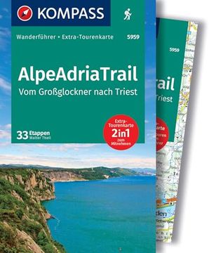 portada Kompass Wanderführer Alpeadriatrail, vom Großglockner Nach Triest, 33 Etappen mit Extra-Tourenkarte (en Alemán)