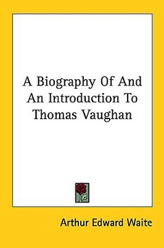 portada a biography of and an introduction to thomas vaughan (en Inglés)