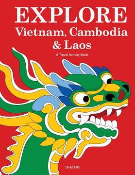portada Explore Vietnam, Cambodia & Laos: A Travel Activity Book for Kids
