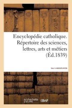 portada Encyclopédie catholique. Tome 14. NECESSITE-NYSTEN (en Francés)