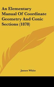 portada an elementary manual of coordinate geometry and conic sections (1878) (in English)