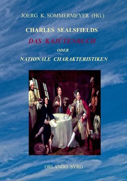 portada Charles Sealsfields Das Kajütenbuch oder Nationale Charakteristiken: Die Prärie am Jacinto, Der Kapitän (en Alemán)