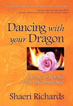 portada dancing with your dragon: the art of loving your unlovable self