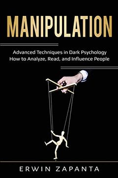 portada Manipulation: Advanced Techniques in Dark Psychology - how to Analyze, Read, and Influence People (en Inglés)