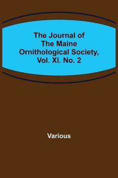 portada The Journal of the Maine Ornithological Society, Vol. XI. No. 2 (en Inglés)