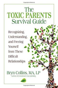 portada The Toxic Parents Survival Guide: Recognizing, Understanding, and Freeing Yourself From These Difficult Relationships 