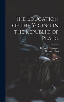portada The Education of the Young in the Republic of Plato (in English)