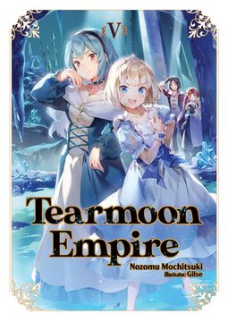 portada Tearmoon Empire: Volume 5 (Tearmoon Empire (Light Novel), 5) (in English)