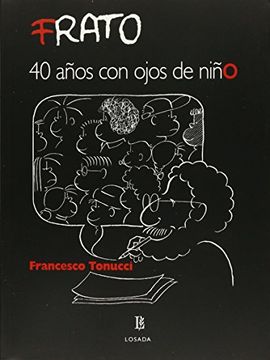 portada Frato 40 Años con Ojos de Niño (in Spanish)