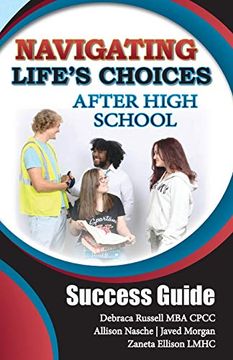 portada Navigating Life'S Choices After High School: Success Guide (en Inglés)