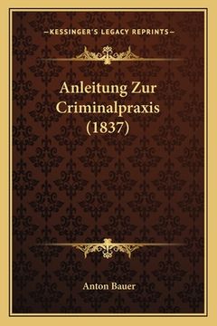 portada Anleitung Zur Criminalpraxis (1837) (en Alemán)