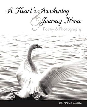 portada A Heart's Awakening & Journey Home: Poetry & Photography (in English)