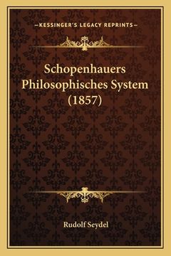portada Schopenhauers Philosophisches System (1857) (in German)