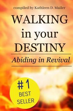 portada Walking in Your Destiny, Abiding in Revival