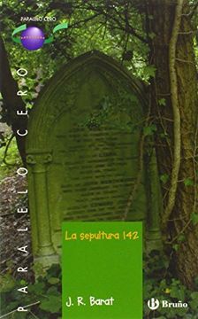 portada La Sepultura 142, Bachillerato (castellano - Bruño - Paralelo Cero) (in Spanish)