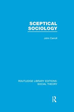 portada Sceptical Sociology (Rle Social Theory) (en Inglés)