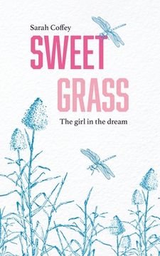 portada Sweetgrass: The Girl in the Dream (en Inglés)
