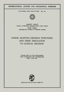 portada linear adaptive decision functions and their application to clinical decision: course held at the department for automation and information, june - ju (en Inglés)