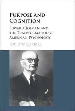 portada Purpose and Cognition: Edward Tolman and the Transformation of American Psychology (en Inglés)