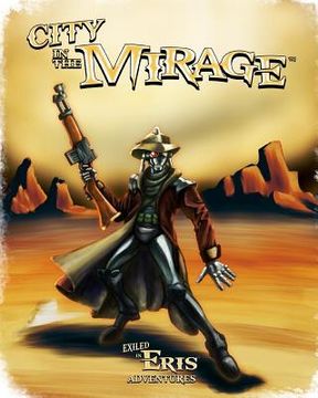 portada City in the Mirage: An Exiled in Eris Adventure (en Inglés)
