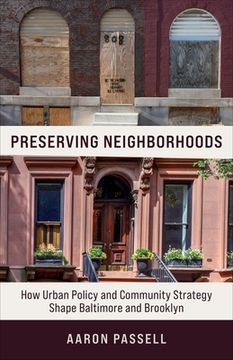 portada Preserving Neighborhoods: How Urban Policy and Community Strategy Shape Baltimore and Brooklyn