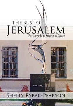 portada The Bus to Jerusalem: For Love Is as Strong as Death (en Inglés)