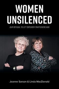 portada Women Unsilenced: Our Refusal to let Torturer-Traffickers win (en Inglés)