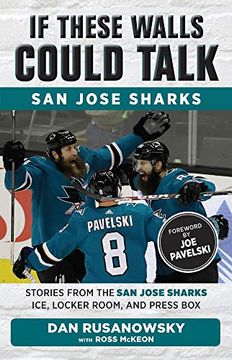 portada If These Walls Could Talk: San Jose Sharks: Stories From the san Jose Sharks Ice, Locker Room, and Press box (en Inglés)