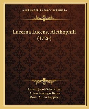 portada Lucerna Lucens, Alethophili (1726) (en Latin)