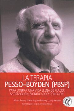 portada La Terapia Pesso-Boyden (Pbsp): Para Lograr una Vida Llena de Placer, Satisfacción, Significado y Conexión (in Spanish)