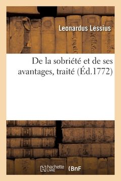 portada De la sobriété et de ses avantages, traité (en Francés)