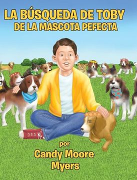 portada La Búsqueda de Toby de la Mascota Perfecta (in Spanish)