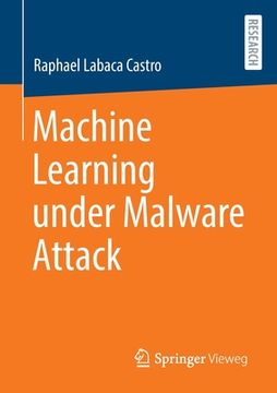 portada Machine Learning Under Malware Attack (en Inglés)