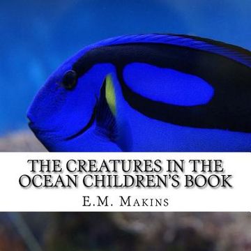 portada The Creatures in the Ocean Children's Book (en Inglés)