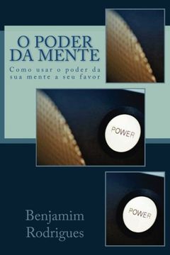 portada o poder da mente: Como usar o poder da sua mente a seu favor (Portuguese Edition)