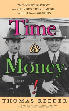 portada Time is Money! The Century, Rainbow, and Stern Brothers Comedies of Julius and Abe Stern (hardback) (in English)