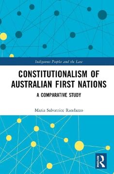 portada Constitutionalism of Australian First Nations: A Comparative Study (Indigenous Peoples and the Law) (en Inglés)